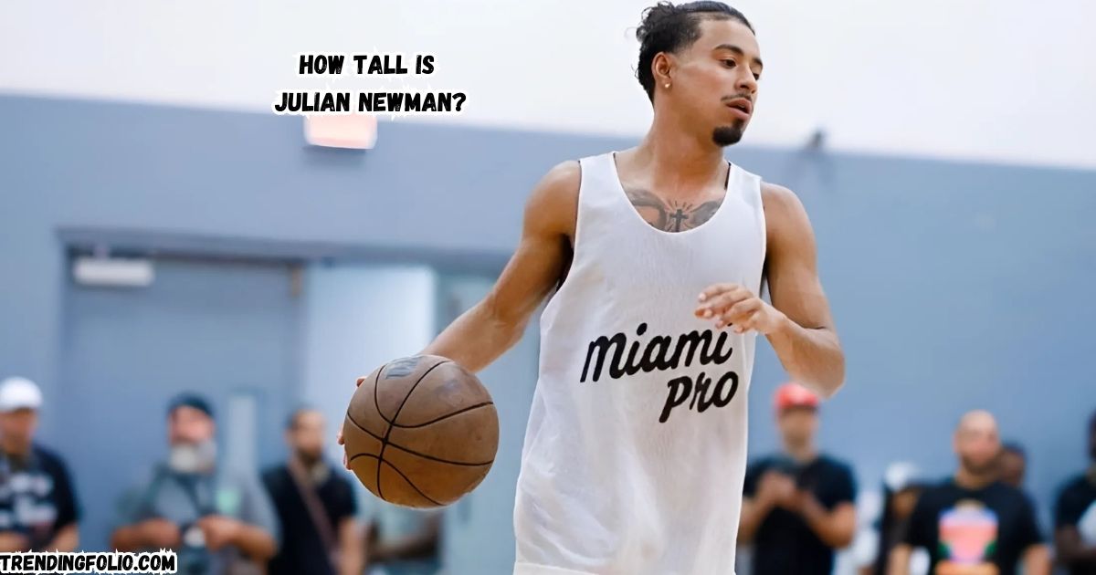 How Tall is Julian Newman?