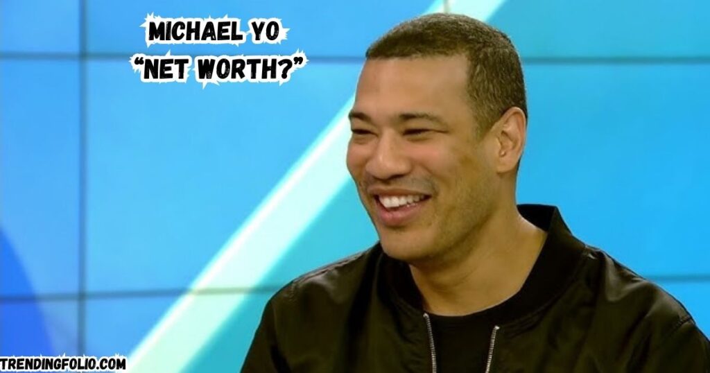 Michael Yo Net Worth