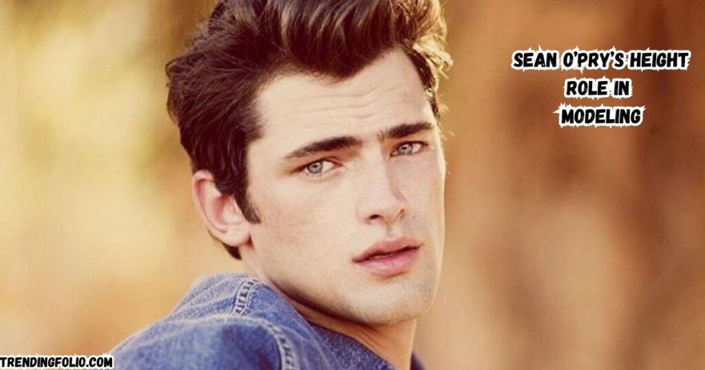 Sean O Pry Height Role in modeling