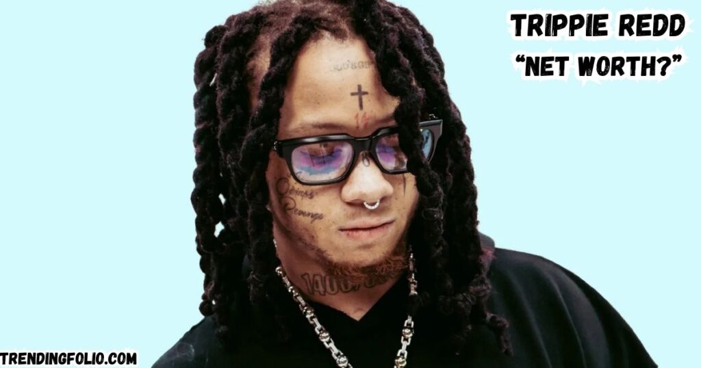 trippie redd  net worth