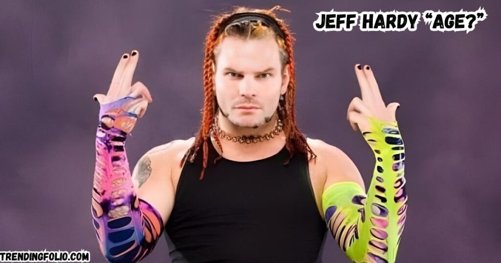 Jeff Hardy Age