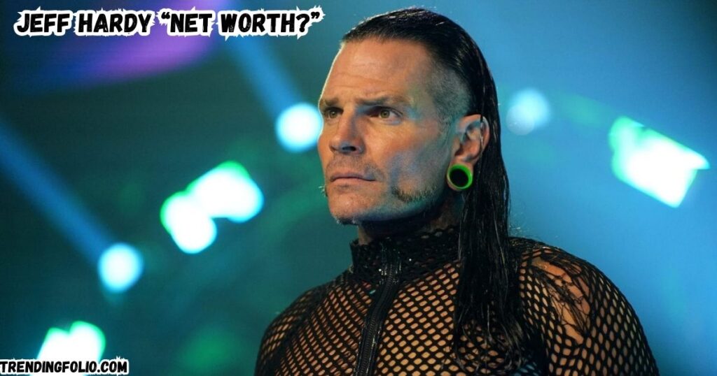 Jeff Hardy Net Worth